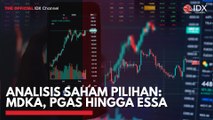 Analisis Saham PIlihan: MDKA, PGAS Hingga ESSA