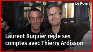 Laurent Ruquier règle ses comptes avec Thierry Ardisson