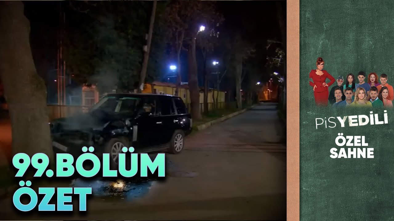 Pis Yedili 99. Bölüm | Özet