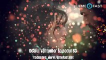 Vântul dintre dealuri (Ruzgarli Tepe) episodul 83 Subtitrat în română
