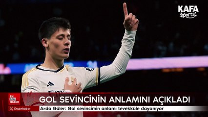 Arda Güler: Gol sevincimin anlamı tevekküle dayanıyor