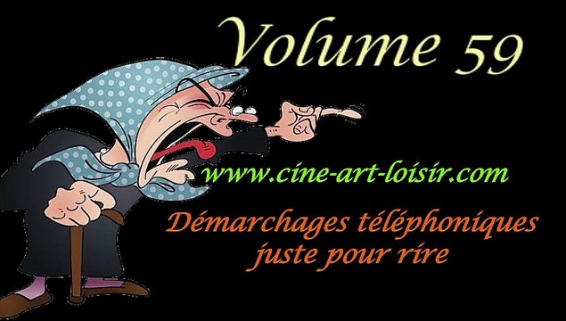 Démarchages téléphoniques juste pour rire Les délires de Jean-Claude by (Madame NaRdine) Vol 59 BY Ciné Art Loisir