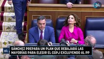 Sánchez prepara un plan que rebajará las mayorías para elegir el CGPJ excluyendo al PP