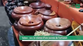 [#Reportage ]Gabon : vers la création d'une journée de l'artisanat