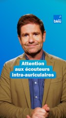Attention aux écouteurs intra-auriculaires : Les conseils du Dr Kierzek
