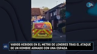 Varios heridos en el metro de Londres tras el ataque de un hombre armado con una espada
