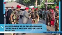 Kopassus HUT ke-72, Persembahkan Lagu Ksatria Kusuma Bangsa untuk Prabowo