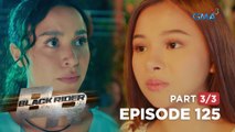 Black Rider: Bane o Nimfa, sino ang pipiliin ni Elias? (Full Episode 125 - Part 3/3)