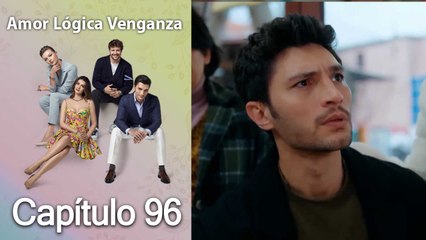 Amor Lógica Venganza Capitulo 96 (Español Doblado)