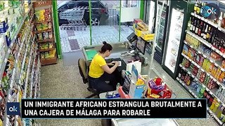 Un inmigrante africano estrangula brutalmente a una cajera de Málaga para robarle