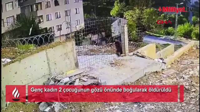 Genç kadın 2 çocuğunun gözü önünde boğularak öldürüldü