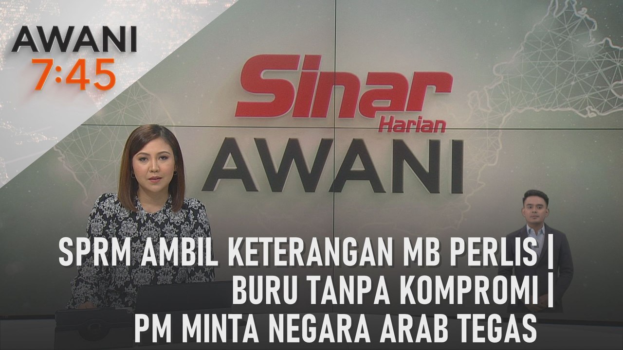 AWANI 7:45 [30/04/2024] – SPRM ambil keterangan MB Perlis | Buru tanpa kompromi | PM minta negara Arab tegas