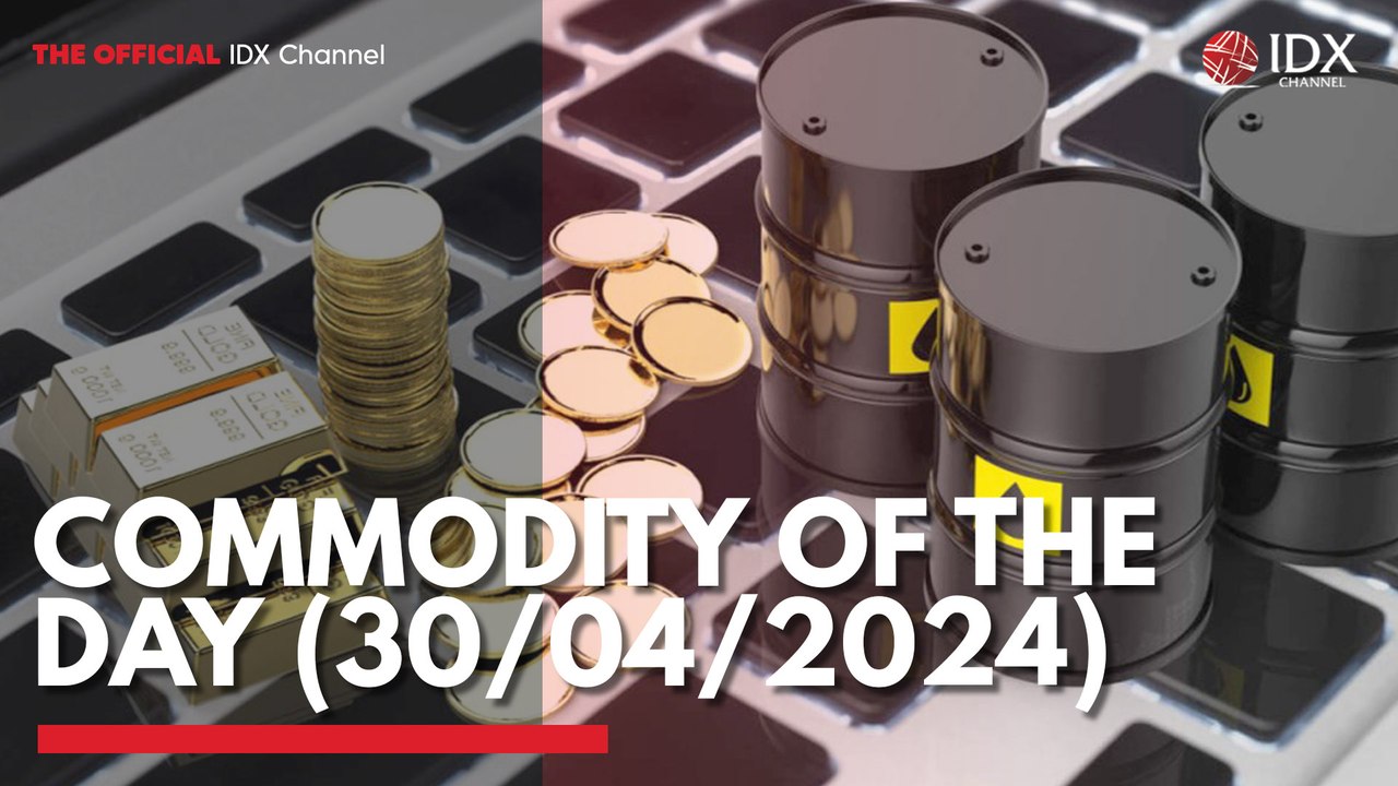 Commodity of the Day (30/04/2024)