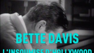 Bette Davis, l'insoumise d'Hollywood