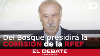 Vicente del Bosque, el elegido para presidir la Comisión de Supervisión que tutelará la RFEF con 73 años
