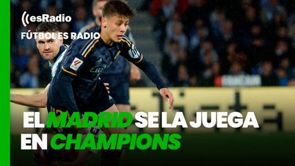 Descargar video: Fútbol es Radio: El Madrid se la juega en Champions