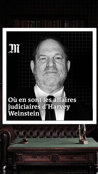 Où en sont les diverses poursuites judiciaires contre Harvey Weinstein ?