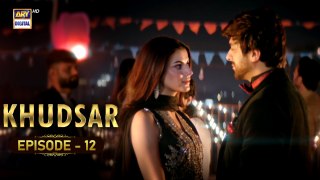 Khudsar Episode 12 | 30 April 2024 | ARY Digital Drama