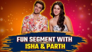 Isha Malviya and Parth Samthaan Interview: Isha Parth का सबसे Funny Segment | Exclusive