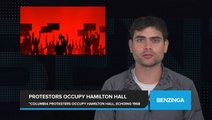 Columbia Protestors Occupy Iconic Hamilton Hall, Site of 1968 Anti-War Protests