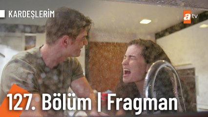 Kardeşlerim 127. Bölüm Fragman | "Zorlayacaksın değil mi?"