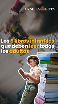 Los 5 libros infantiles que deben leer todos los adultos