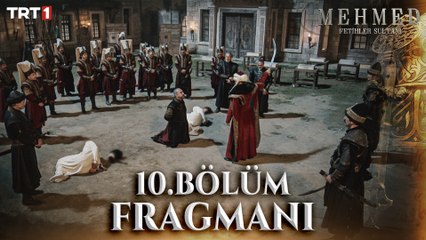 Mehmed: Fetihler Sultanı 10. Bölüm Fragmanı