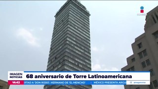 Hoy es el 68 aniversario de la Torre Latinoamericana