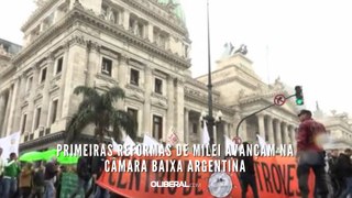 Primeiras reformas de Milei avançam na Câmara Baixa argentina