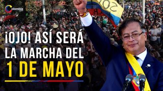 Marchas del 1 de mayo: estos serán los horarios y puntos de concentración en Colombia