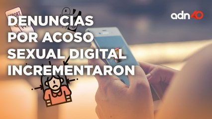 En la CDMX incremento el número de denuncias por acoso sexual digital desde 2020