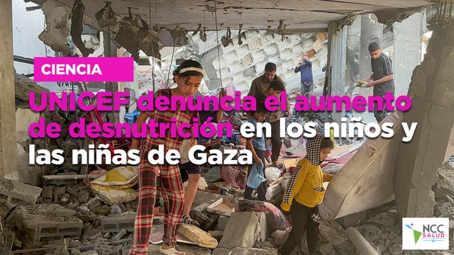 UNICEF denuncia el aumento de desnutrición en los niños y las niñas de Gaza
