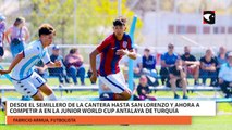Desde el semillero de La Cantera hasta San Lorenzo y ahora a competir a en la Junior World Cup Antalaya de Turquía