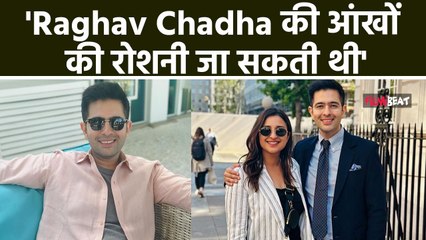 Parineeti के पति Raghav Chadha की आंखों की surgery पर AAP Minister का बड़ा बयान, Fans हुए परेशान!