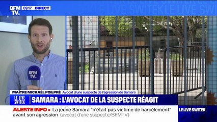 "C'est bien ma cliente qui a porté deux coups au niveau de l'épaule à Samara", explique l'avocat d'une suspecte