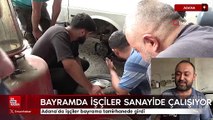 Adana'da işçiler bayrama tamirhanede girdi