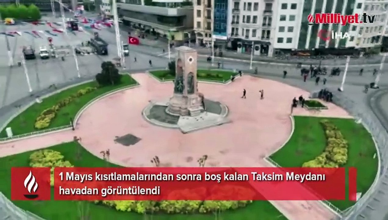 1 Mayıs kısıtlamalarından sonra boş kalan Taksim Meydanı havadan görüntülendi