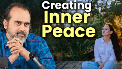 Creating Inner Peace || Acharya Prashant (2022)