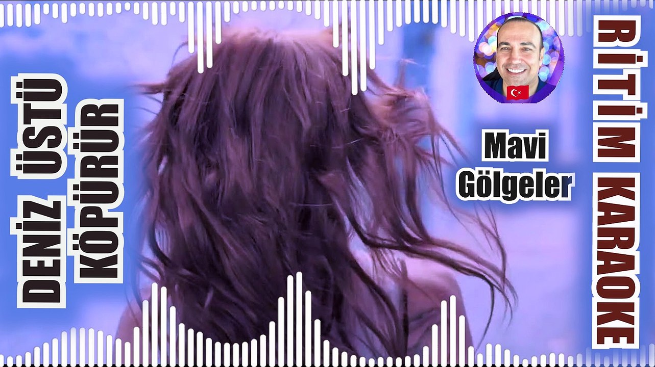 Deniz Üstü Köpürür - Mavi Gölgeler ✩ Ritim Karaoke Orijinal Trafik (Muhayyer Kürdi Muğla Synth-Pop)