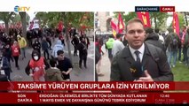 NTV yayınında Taksim protestosu: 'Sarayın 1 Mayıs korkusu'