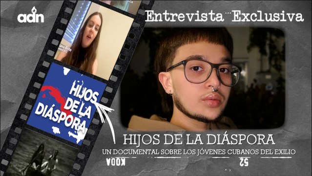 Hijos de la Diáspora. Un documental sobre los jóvenes cubanos del exilio