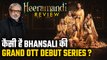 Heeramandi Review: शानदार है हीरामंडी की कहानी, Manisha, Sonakshi ने लूट ली महफिल | वनइंडिया हिंदी