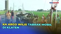 KA Argo Wilis Tabrak Mobil di Perlintasan Tanpa Palang Pintu di Klaten, 1 Orang Tewas