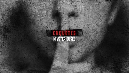 Enquêtes mystérieuses