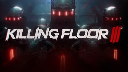 Killing Floor 3 Official Scrake Reveal Trailer