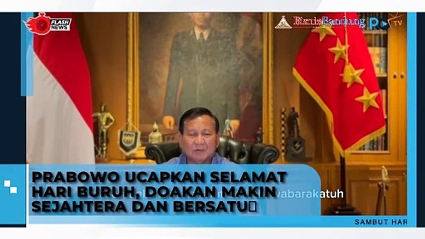 Prabowo Ucapkan Selamat Hari Buruh, Doakan Makin Sejahtera dan Bersatu