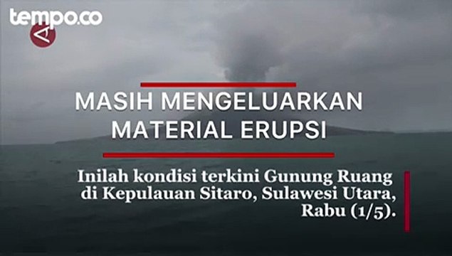 Aktivitas Gunung Ruang Masih Tinggi, Beberapa Kali Gempa Vulkanik