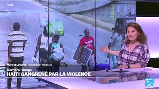 Derrière l'image : Haïti gangréné par la violence