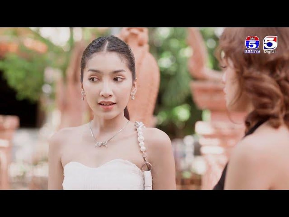 រឿង「 សន្យាស្នេហ៍」ឈុតខ្លីភាគ១៣