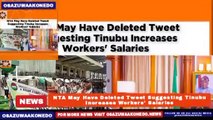NTA May Have Deleted Tweet Suggesting Tinubu Increases Workers' Salaries ~ OsazuwaAkonedo